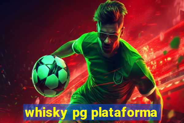 whisky pg plataforma